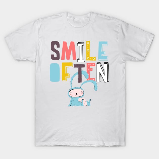 Smile often T-Shirt by 3antsinarow